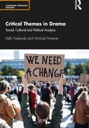 Critical Themes in Drama: Social, Cultural and Political Analysis book cover