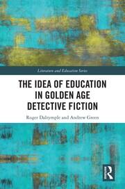 The Idea of Education in Golden Age Detective Fiction book cover