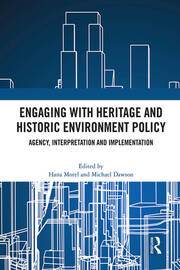 Engaging with Heritage and Historic Environment Policy: Agency, Interpretation and Implementation book cover