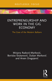 Entrepreneurship and Work in the Gig Economy: The Case of the Western Balkans book cover