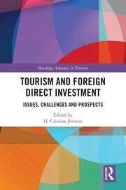 Tourism and Foreign Direct Investment: Issues, Challenges and Prospects book cover