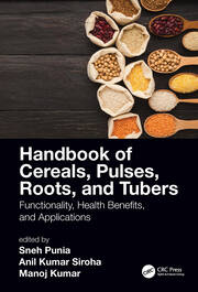 Handbook of Cereals, Pulses, Roots, and Tubers: Functionality, Health Benefits, and Applications book cover