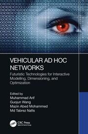 Vehicular Ad Hoc Networks: Futuristic Technologies for Interactive Modelling, Dimensioning, and Optimization book cover