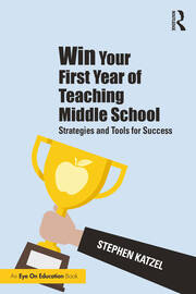 Win Your First Year of Teaching Middle School: Strategies and Tools for Success book cover
