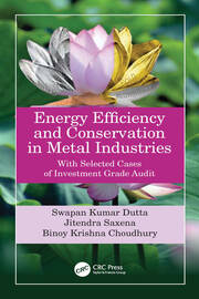 Energy Efficiency and Conservation in Metal Industries: With Selected Cases of Investment Grade Audit book cover