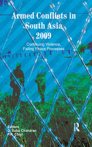 Armed Conflicts in South Asia 2009: Continuing Violence, Failing Peace Processes book cover