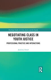 Negotiating Class in Youth Justice: Professional Practice and Interactions book cover