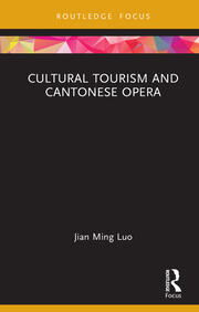 Cultural Tourism and Cantonese Opera book cover