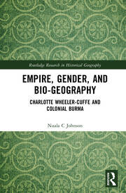 Empire, Gender, and Bio-geography: Charlotte Wheeler-Cuffe and Colonial Burma book cover