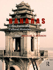 Banaras: Urban Forms and Cultural Histories book cover