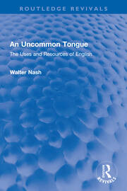 An Uncommon Tongue: The Uses and Resources of English book cover