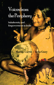 Voices from the Periphery: Subalternity and Empowerment in India book cover