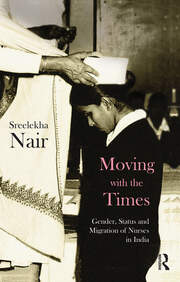 Moving with the Times: Gender, Status and Migration of Nurses in India book cover