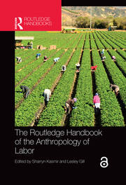 The Routledge Handbook of the Anthropology of Labor book cover