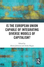 Is the European Union Capable of Integrating Diverse Models of Capitalism? book cover