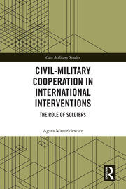 Civil-Military Cooperation in International Interventions: The Role of Soldiers book cover