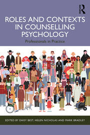 Roles and Contexts in Counselling Psychology: Professionals in Practice book cover