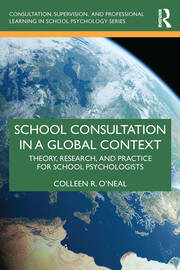 School Consultation in a Global Context: Theory, Research, and Practice for School Psychologists book cover
