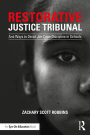 Restorative Justice Tribunal: And Ways to Derail Jim Crow Discipline in Schools book cover