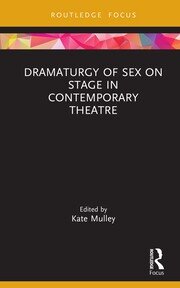Dramaturgy of Sex on Stage in Contemporary Theatre book cover
