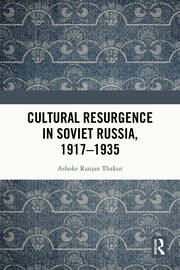 Cultural Resurgence in Soviet Russia, 1917–1935 book cover