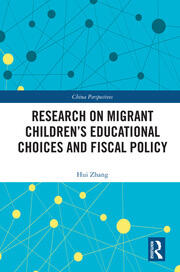 Research on Migrant Children’s Educational Choices and Fiscal Policy book cover