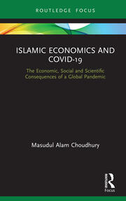 Islamic Economics and COVID-19: The Economic, Social and Scientific Consequences of a Global Pandemic book cover