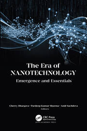 The Era of Nanotechnology: Emergence and Essentials book cover