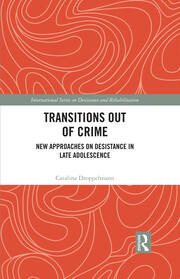 Transitions Out of Crime: New Approaches on Desistance in Late Adolescence book cover