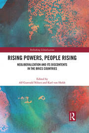 Rising Powers, People Rising: Neoliberalization and its Discontents in the BRICS Countries book cover