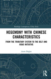 Hegemony with Chinese Characteristics: From the Tributary System to the Belt and Road Initiative book cover