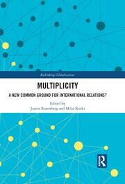 Multiplicity: A New Common Ground for International Relations? book cover