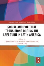 Social and Political Transitions During the Left Turn in Latin America book cover