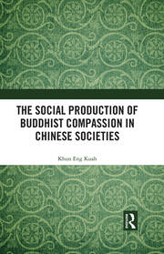The Social Production of Buddhist Compassion in Chinese Societies book cover