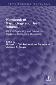 Handbook of Psychology and Health, Volume I: Clinical Psychology and Behavioral Medicine: Overlapping Disciplines book cover