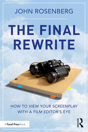 The Final Rewrite: How to View Your Screenplay with a Film Editor’s Eye book cover