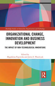 Organizational Change, Innovation and Business Development: The Impact of Non-Technological Innovations book cover