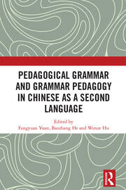Pedagogical Grammar and Grammar Pedagogy in Chinese as a Second Language book cover