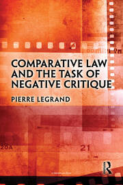 Comparative Law and the Task of Negative Critique book cover