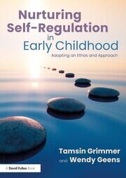 Nurturing Self-Regulation in Early Childhood: Adopting an Ethos and Approach book cover