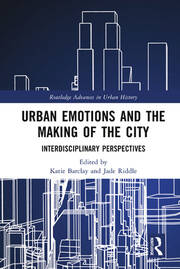 Urban Emotions and the Making of the City: Interdisciplinary Perspectives book cover