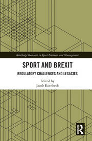 Sport and Brexit: Regulatory Challenges and Legacies book cover