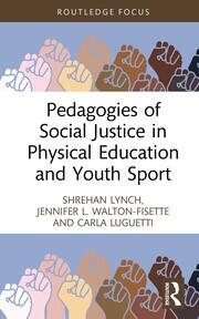 Pedagogies of Social Justice in Physical Education and Youth Sport book cover