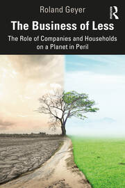 The Business of Less: The Role of Companies and Households on a Planet in Peril book cover