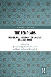 The Templars: The Rise, Fall, and Legacy of a Military Religious Order book cover