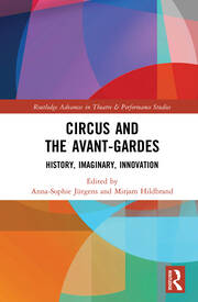 Circus and the Avant-Gardes: History, Imaginary, Innovation book cover