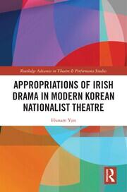 Appropriations of Irish Drama in Modern Korean Nationalist Theatre book cover