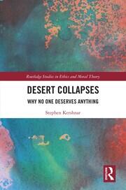 Desert Collapses: Why No One Deserves Anything book cover