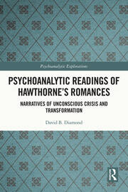 Psychoanalytic Readings of Hawthorne’s Romances: Narratives of Unconscious Crisis and Transformation book cover