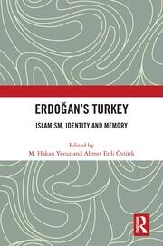 Erdoğan’s Turkey: Islamism, Identity and Memory book cover
